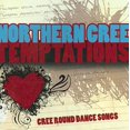 thumbnail image 1 of Northern Cree Temptations: Cree Round Dance Songs CD, 1 of 2