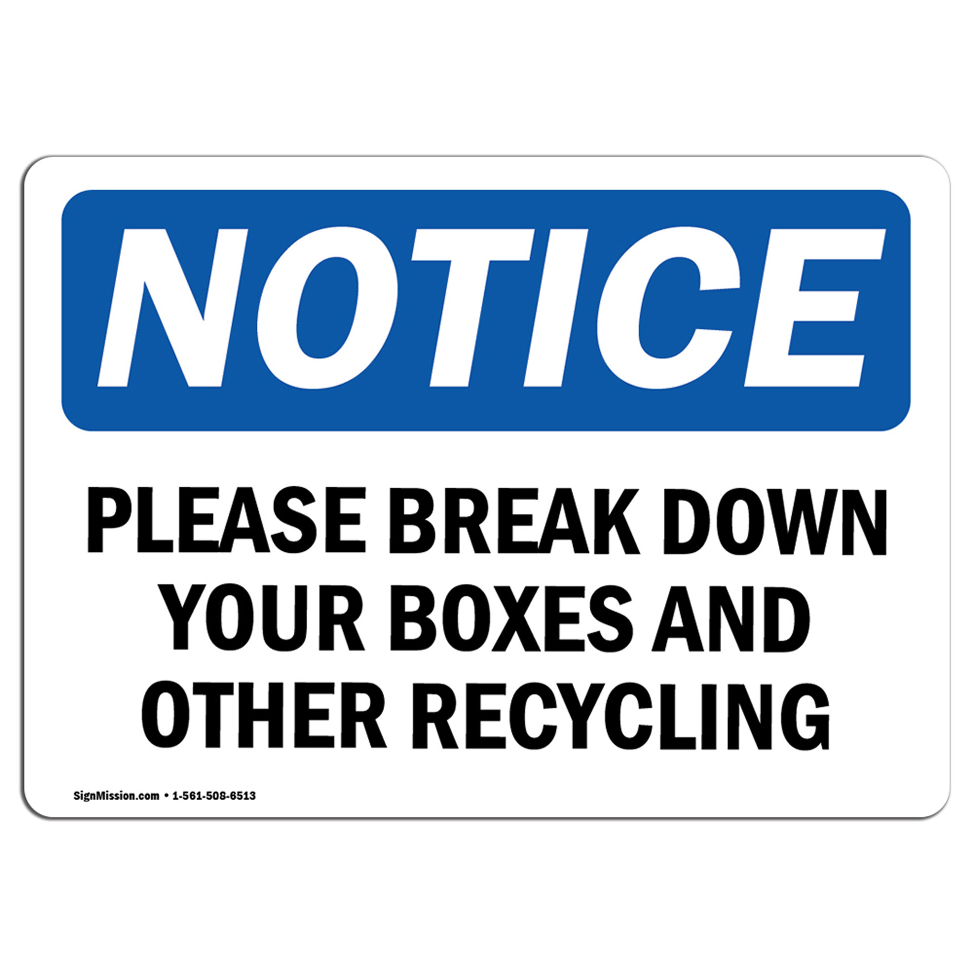 OSHA Notice Sign - Please Break Down Your Boxes And Other Recycling | Rigid Plastic Sign | Protect Your Business, Work Site, Warehouse | Made in the USA, 14" X 10" Rigid Plastic