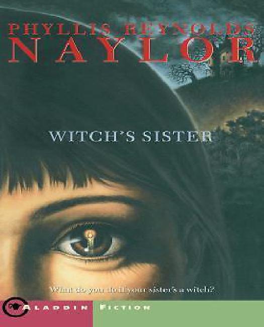 La Sœur de la Sorcière par Phyllis Reynolds Naylor