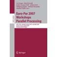 thumbnail image 1 of Ateliers Euro-Par 2007 - Traitement Parallèle: HPPC 2007, UNICORE Sommet 2007, et VHPC 2007, Rennes, France, Août 28-31, 2007, Révisé Certains Documents (Notes de Cours en Informatique), 1 of 2