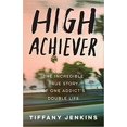 thumbnail image 1 of High Achiever: The Incredible...by Tiffany Jenkins PAPERBACK 2019, 1 of 3
