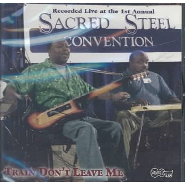 Train Don't Leave Me: The First Annual Sacred Steel Convention