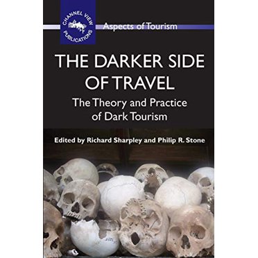 Le Côté Sombre du Voyage: la Théorie et la Pratique du Tourisme Noir (ASPECTS du Tourisme)