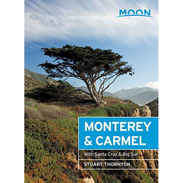 Moon Monterey et Carmel: avec Guide Santa Cruz et Big sur (Travel