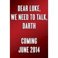 thumbnail image 3 of Dear Luke, We Need to Talk, Darth: And Other Pop Culture Correspondences, 3 of 4