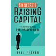 thumbnail image 1 of Les Six Secrets de la Levée de Capital: Guide d'Insider pour les Entrepreneurs, 1 of 1