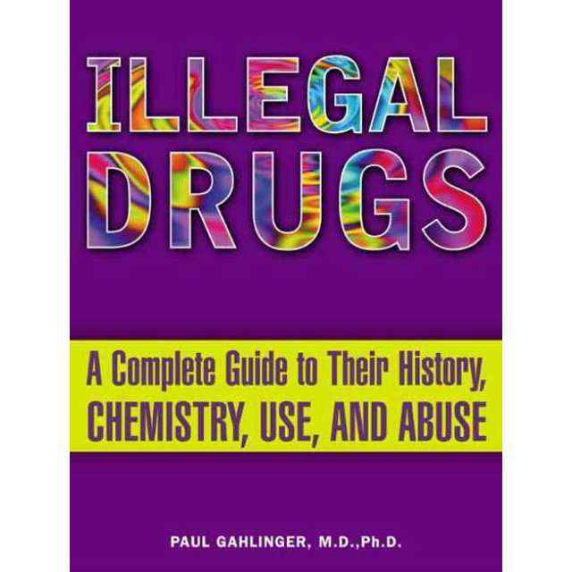 Illegal Drugs, Paul M. Gahlinger Paperback