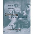 thumbnail image 1 of Queering the Color Line : Race et l'Invention de l'Humanité dans la Culture Américaine, 1 of 1