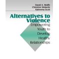 thumbnail image 1 of Alternatives to Violence: Empowering Youth To Develop Healthy Relationships, 1 of 2