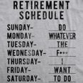 thumbnail image 2 of Mens Retirement Weekly Schedule T Shirt Funny Sarcatic Retired Tee (Heather Grey) - S, 2 of 3