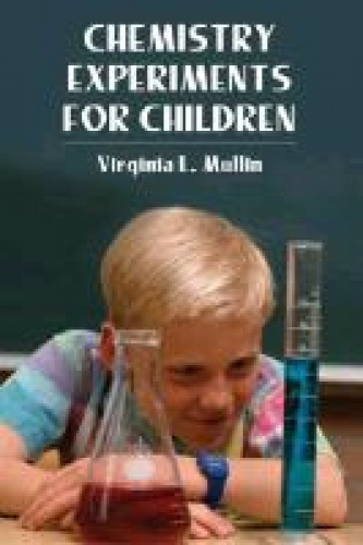 Expériences de Chimie pour Enfants (Dover Livres de Science pour Enfants)