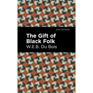 The Gift of Black Folk (Mint Editions)