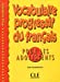 Vocabulaire Progressif du Français pour les Adolescents, Intermédiaire (Édition Française)