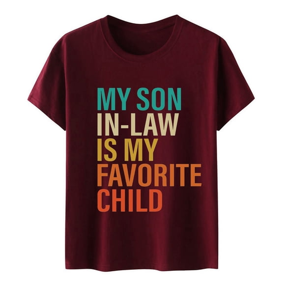 Funny Family Matching T-Shirt My Son In Law Is My Favorite Child Print Tee