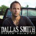 thumbnail image 1 of « Tippin' Point (EP) » de Dallas Smith, 1 of 2