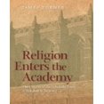 thumbnail image 1 of Religion Enters the Academy By Turner, James, 1 of 1