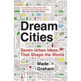 thumbnail image 1 of Dream Cities: Seven Urban Ideas That Shape the World, 1 of 6