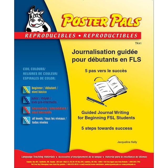 Poster Pals French (Fsl) Guided Journaling Classroom Reproducibles cover with yellow and blue background, cartoon cow logo, and bilingual text describing guided journal writing for beginning French second language students by Jacqueline Kelly, featuring 5 steps towards success and color-coded levels from beginner to all levels.