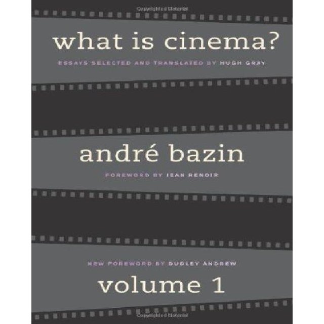 What Is Cinema?: Volume I