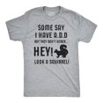thumbnail image 1 of Some People Think I Have ADD, But? Hey Look A Squirrel! T-Shirt Wilidlife Tee (Heather Grey) - 4XL, 1 of 3