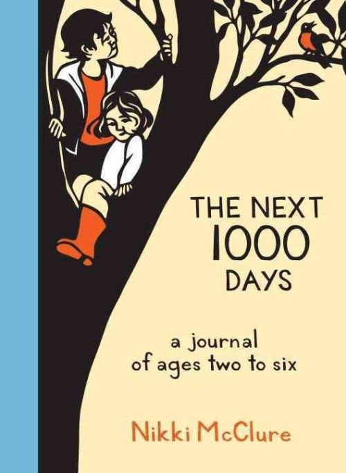 Les 1000 Prochains Jours : un Journal des Âges de Deux à Six Ans