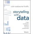 thumbnail image 2 of Storytelling with Data: A Data Visualization Guide for Business Professionals, 2 of 2
