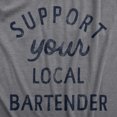 thumbnail image 2 of Mens Support Your Local Bartender T Shirt Cool Barkeep Supporting Text Tee for Guys (Dark Heather Grey) - XXL, 2 of 3