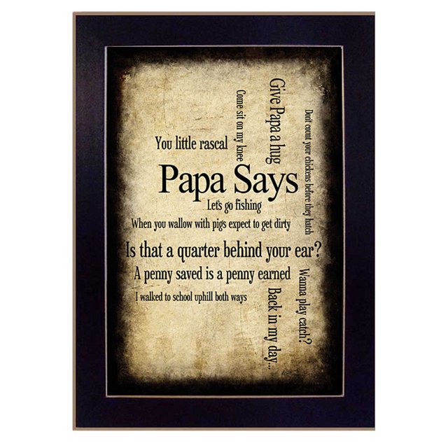 "Papa Says" by Susan Ball Printed Framed Wall Art