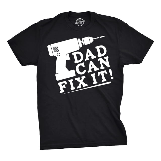 Mens Dad Can Fix It T Shirt Funny Power Tools Fathers Day Tee for Guys (Black) - 5XL