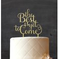 thumbnail image 2 of The Best Is Yet To Come Custom Wooden Wedding Cake Topper Persoanlized Wedding Gift Cake Decoration 6-7 Inches Wide, 2 of 3