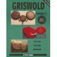 thumbnail image 2 of Griswold: Cast Iron, Porcelain, Aluminum - A Price Guide, Vol. 2, 2 of 3