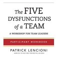 thumbnail image 2 of The Five Dysfunctions of a Team: Participant Workbook for Team Leaders, 2 of 3