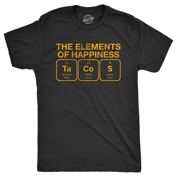 Mens The Elements Of Happiness Tacos T Shirt Funny Mexican Food Nerd Science Joke Tee for Guys (Heather Black - TACOS) - XL