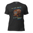 thumbnail image 1 of My Six Pack Turned Into A Keg Unisex t-shirt, 1 of 7