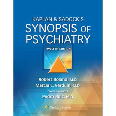 Kaplan & Sadock’s Synopsis of Psychiatry 12th Edition, Kindle Edition