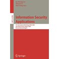thumbnail image 1 of Applications de Sécurité Informatique: 7ème Atelier International, le de WISA 2006, Jeju, Corée, 28-30 Août 2006, Papiers Sélectionnés Révisés (Notes de Conférence en Informatique / Sécurité et Cryptologie), 1 of 1