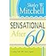thumbnail image 3 of Sensational After 60: Loving Life All Over Again, 3 of 3