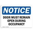 thumbnail image 1 of OSHA Notice Sign - Door Must Remain Open During Occupancy | Rigid Plastic Sign | Protect Your Business, Work Site, Warehouse & Shop Area |  Made in The USA, 1 of 1