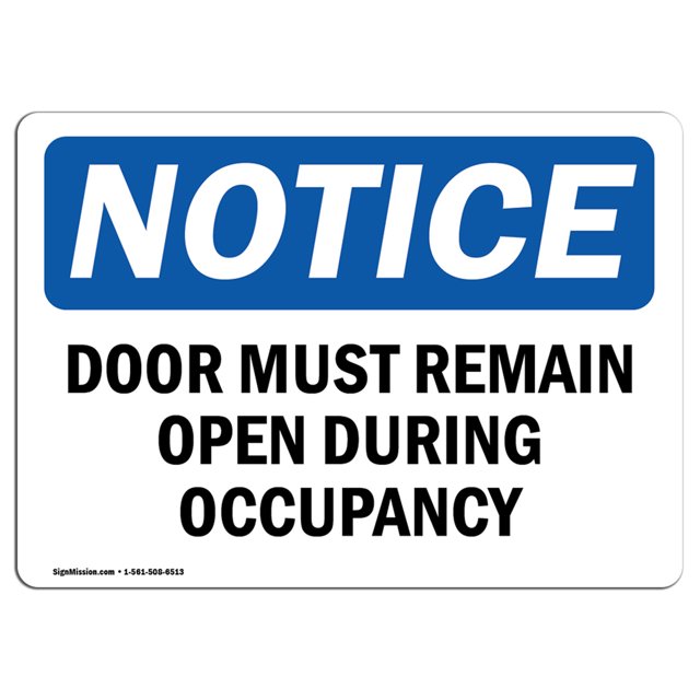 OSHA Notice Sign - Door Must Remain Open During Occupancy | Rigid Plastic Sign | Protect Your Business, Work Site, Warehouse & Shop Area | Made in The USA