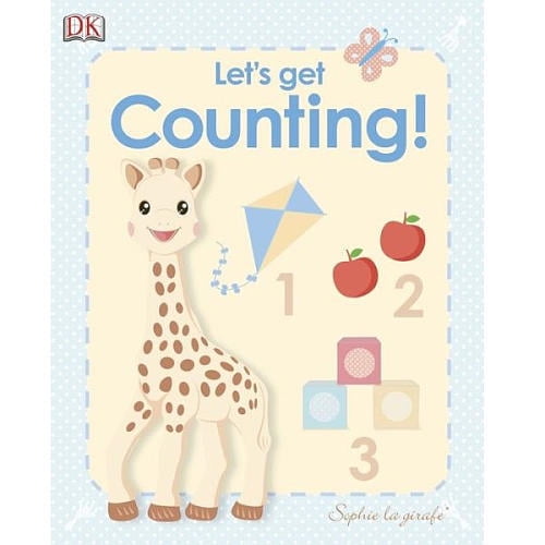 My First Sophie la girafe: Let's Get Counting! (My First Sophie La Giraffe)