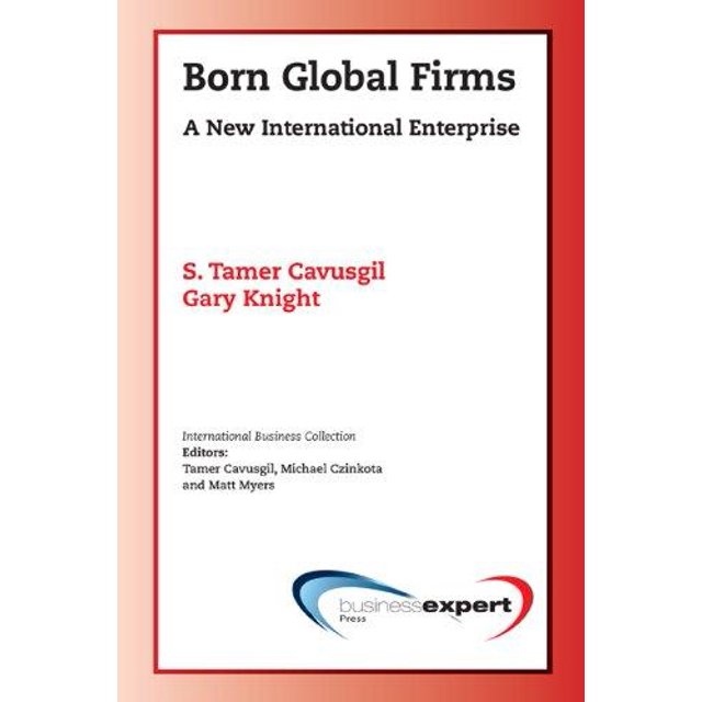 Born Global Firms: A New International Enterprise