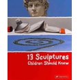 thumbnail image 1 of 13 Sculptures Children Should Know, 1 of 3
