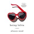 thumbnail image 1 of Being Lolita: A Memoir, 1 of 2