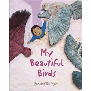 My Beautiful Birds, Suzanne Del Rizzo Hardcover