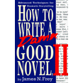 thumbnail image 1 of How to Write a Damn Good Novel, II: Advanced Techniques for Dramatic Storytelling, 1 of 2