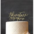 thumbnail image 2 of Adventure Begins Here Custom Rustic Wedding Cake Topper Personalized Cake Topper Cake Decoration 8-9 Inches., 2 of 3
