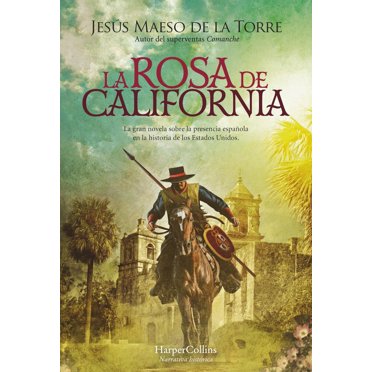 La rosa de California (The California Rose - Spanish Edition)