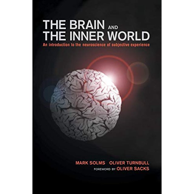 Le Cerveau et le Monde Intérieur : une Introduction aux Neurosciences de l'Expérience Subjective