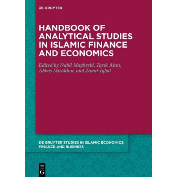 Handbook of Analytical Studies in Islamic Finance and Economics (De Gruyter Studies in Islamic Economics, Finance and Business)