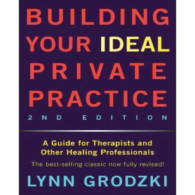 Construire Votre Pratique Privée Idéale: Guide pour Thérapeutes et Autres Professionnels de la Guérison